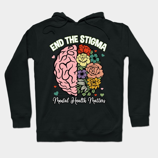 End The Stigma Mental Health Matters Hoodie by Warmth Saga